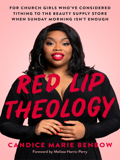 Title details for Red Lip Theology by Candice Marie Benbow - Available